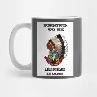 Proud To Be Adirondack Indian Mug